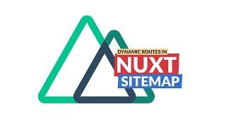 Easy dynamic routes in your Nuxt sitemap