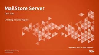 Tech Tips: Creating a Status Report in MailStore Server