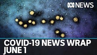 Coronavirus update: The latest COVID-19 news for Monday June 1 | ABC News