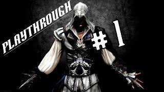 Assassin's Creed: Ezio Trilogy Playthrough! Part 1