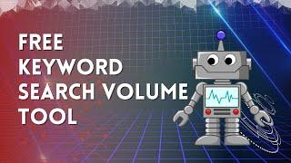 Free Keyword Search Volume Tool: How To Find The Most Searched Keywords