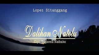 LOPEZ SITANGGANG - DALIHAN NATOLU (OFFICIAL VIDEO MUSIC) CIPT: TOGARMA NAIBAHO