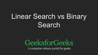 Linear Search vs Binary Search | GeeksforGeeks