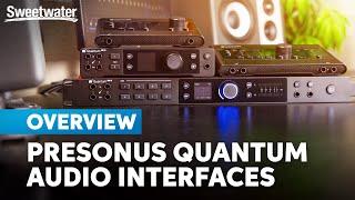 PreSonus Quantum USB Interfaces: Advanced Engineering & Versatile Connectivity for Any Studio