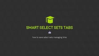 Smart Select Sets Tabs