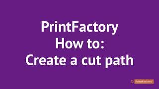 PrintFactory How to: Create a cut path