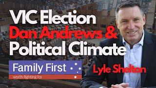 Lyle Shelton on the Victorian Election: "One of the Most Critical Elections in Our Nation’s History"