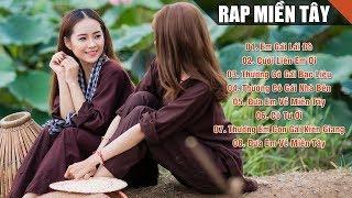 RAP HAY MIỀN TÂY 2020  Nhạc Rap Gây Nghiện Nghe Là Muốn Dìa Miền Tây Lấy Vợ 2020