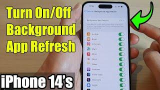 iPhone 14's/14 Pro Max: How to Turn On/Off Background App Refresh