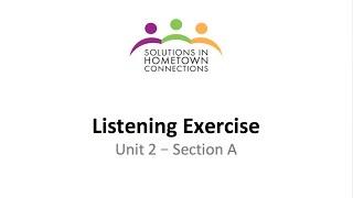 Listening Exercise - Unit 2 Section A