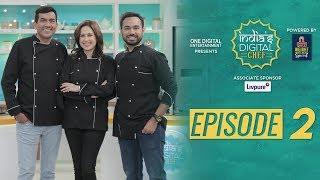 India’s Digital Chef | Episode 2 | Sanjeev Kapoor | Amrita Raichand | Saransh Goila