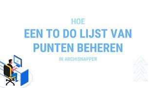 TO DO lijst van punten beheren met ArchiSnapper