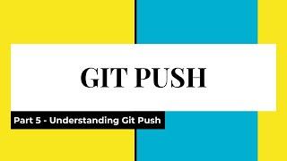 Part 5 | Git Push | Pushing code from local to remote repo | IntelliJ