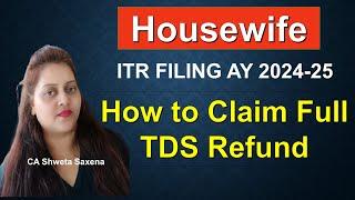 Housewife income tax return AY 24-25| Online itr filing full tds refund fy 23-24| ITR1 filing 2024|