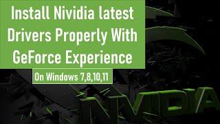 How to install Nvidia Drivers Properly and GeForce Experience