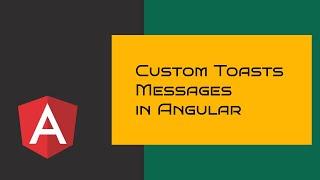 Create Custom Toast Message System In Angular