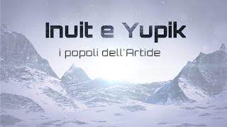 Inuit e Yupik. I popoli dell'Artide