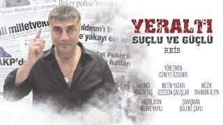 YERALTI | SUÇLU VE GÜÇLÜ - 6.BÖLÜM | REİS