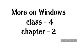 More on Windows | Computer Language - Class 4