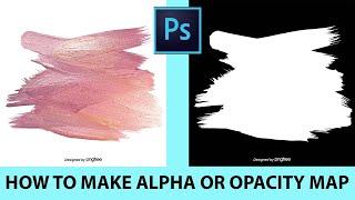 Adobe Photoshop CC | How to Make Alpha or Opacity Map