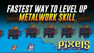 FASTEST WAY TO LEVEL UP METALWORK SKILL