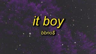 bbno$ - it boy | that's me that's right