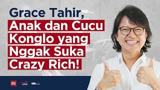 @GraceTahir23 Grace Tahir, Anak dan Cucu Konglo yang Nggak Suka Crazy Rich! | Helmy Yahya Bicara