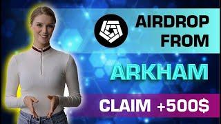 Arkham | Airdrop 500$ | Arkham news project - update price prediction