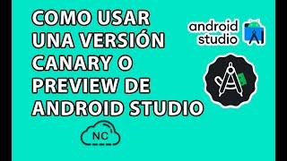 COMO INSTALAR ANDROID STUDIO CANARY O PREVIEW