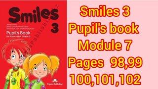 Ағылшын тілі 3 сынып 98,99,100,101,102 беттер. Smiles 3 grade Pupil's book for Kazakhstan 