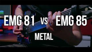 EMG 81 vs EMG 85 - Metal Comparison