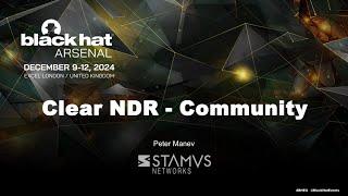 Stamus Networks at Black Hat Europe 24 Arsenal | Clear NDR - Community