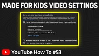 How to Change "Made For Kids" YouTube Video Setting