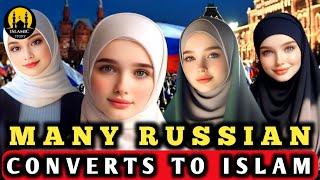 The Rise of Islam in Russia | Many Russian Converts to Islam