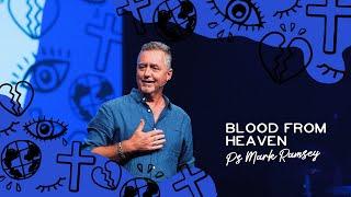 Blood From Heaven - Mark Ramsey