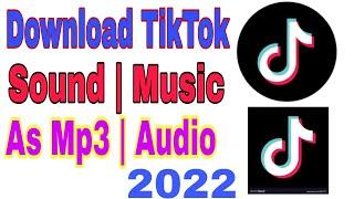 How to download tik tok background music as mp3 | Download tiktok sound in mp3 |