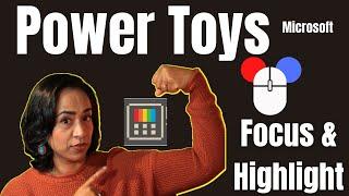 How to us Power Toys to Focus and Highlight your cursor