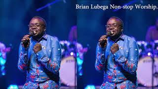 BRIAN LUBEGA NON-STOP WORSHIP