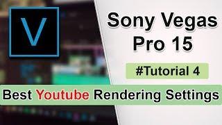 Best YouTube Rendering Settings in Sony Vegas Pro - #Tutorial 4