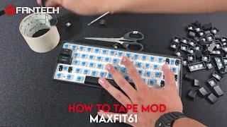 How to Tempest Tape Mod Your Keyboard | Fantech MAXFIT61 + Sound Test