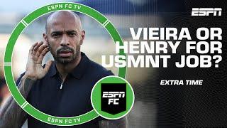 Would Thierry Henry or Patrick Vieira be a better USMNT head coach? | ESPN FC Extra Time