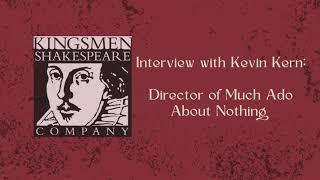 Interview with Much Ado About Nothing Director, Kevin Kern