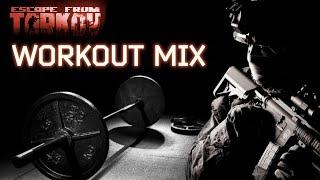 WORKOUT / HEAVY MIX - Escape From Tarkov Soundtrack