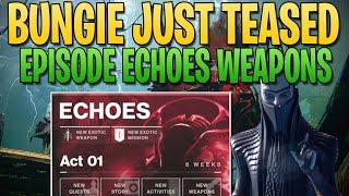 BUNGIE JUST TEASED EPISODE ECHOES WEAPONS! HUGE Final Shape News (Destiny 2)