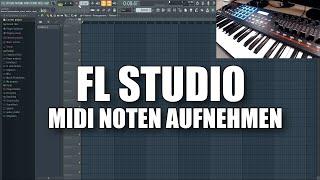 FL Studio 20 Midi Noten mit einem Keyboard aufnehmen