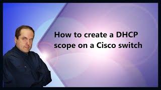 How to create a DHCP scope on a Cisco switch