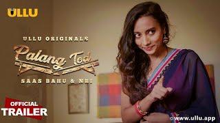 Saas Bahu & Nri Palang Tod 2021 S01 Hindi Ullu Originals Web Series  Official Trailer