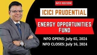 ICICI Prudential Energy Opportunities Fund | NFO Review