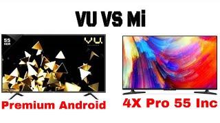 Mi 4X Pro 55 Inc Vs Vu Premiun Android 55 inc || In Telugu ||