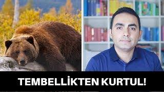 TEMBELLİKTEN KURTULMANIN YOLLARI